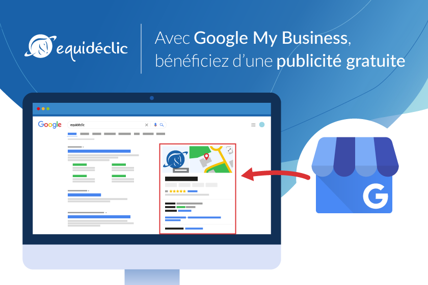 Equideclic vous conseille d'utiliser Google My Business