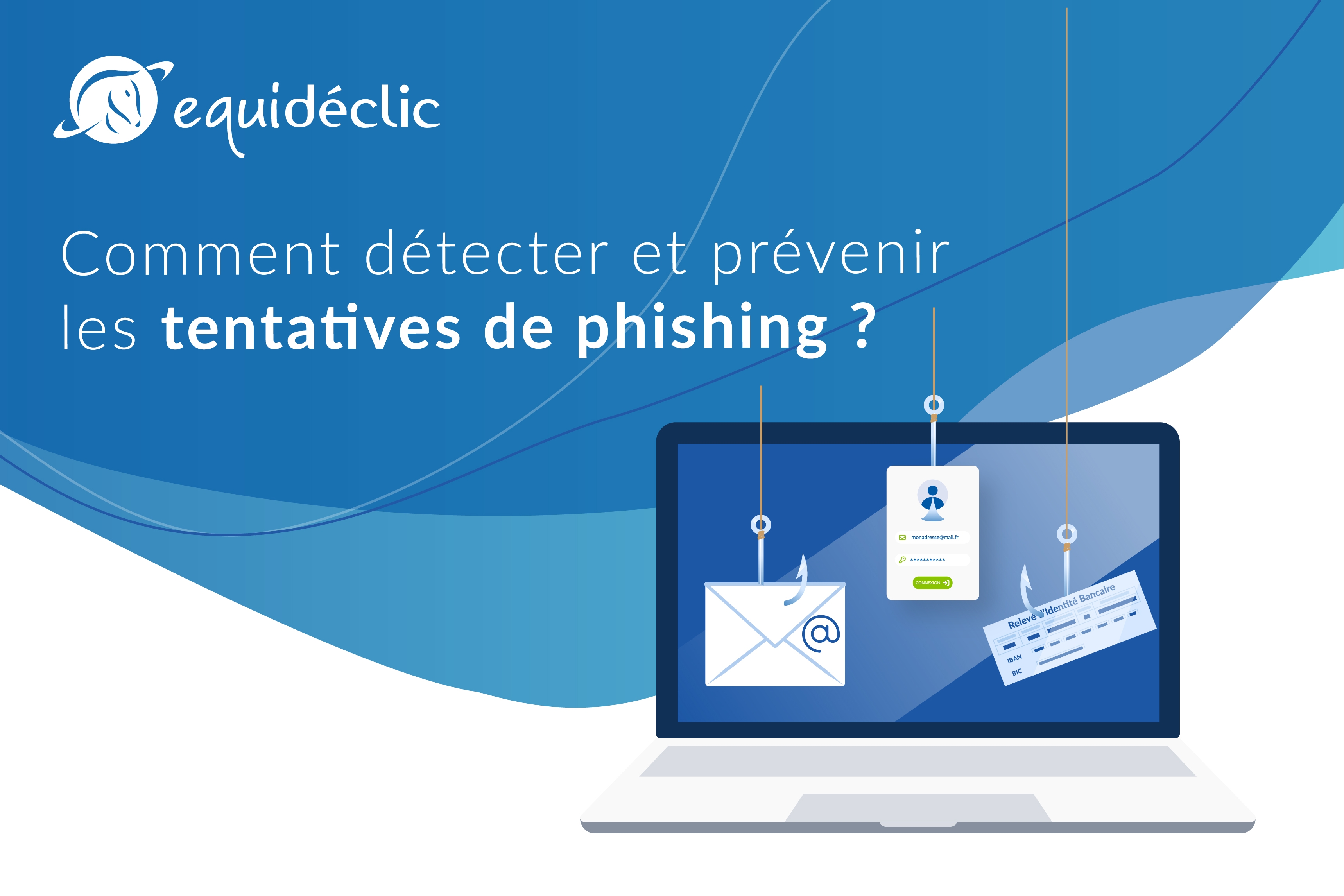 Comment détecter et prévenir les tentatives de phishing